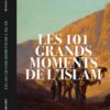 Les 101 grands moments de l'Islam - Sarrazins