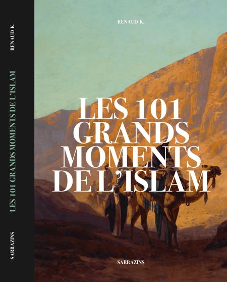 Les 101 grands moments de l'Islam - Sarrazins