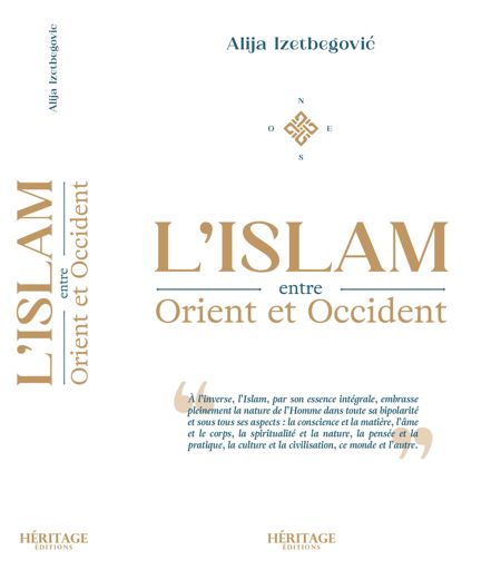 L'Islam entre Orient et Occident - Alija Izetbegovic - Héritage