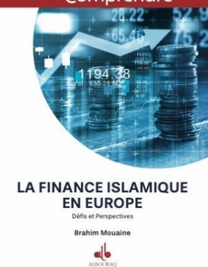 La finance islamique en Europe, Défis et perspectives - Mouaine Brahim