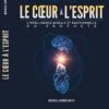Le cœur à l'esprit - l'intelligence morale et émotionnelle du Prophète