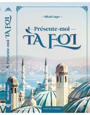 Présente-moi ta foi - Voie de Lumière - Jager