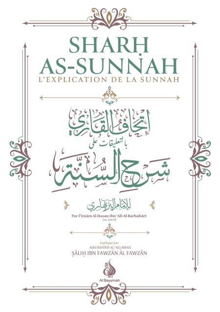 Sharh As-Sunnah - L'explication de la Sunnah (4ème édition) - Imam Al-Barbahâri - Al Bayyinah