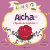 C'est qui Aicha ? L'épouse du Prophète