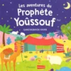 Les aventures du Prophète Yoûssouf (livre avec pages cartonnées)