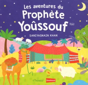 Les aventures du Prophète Yoûssouf (livre avec pages cartonnées)