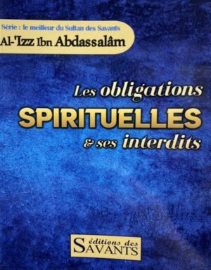Les obligations spirituelles et ses interdits Al 'Izz Ibn Abdassalam