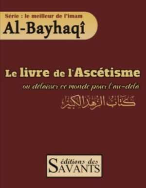 Le livre de l'ascétisme - Al Bayhaqi