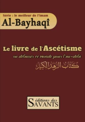Le livre de l'ascétisme - Al Bayhaqi