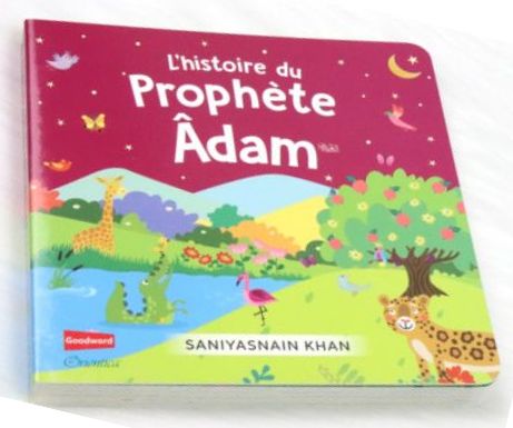L'histoire du prophète Adam (Livre avec pages cartonnées)