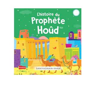L'histoire du Prophète Hoûd (Livre avec pages cartonnées)