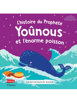 L'histoire du Prophète Yoûnous et l'énorme poisson (Livre avec pages cartonnées)