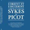 L'Orient et l'Occident à l'heure d'un nouveau Sykes-Picot - Amir Nour