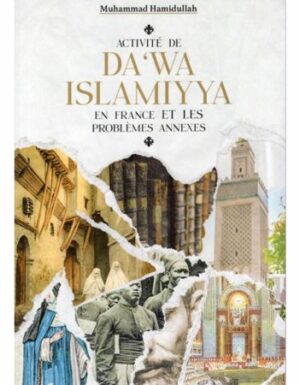 Activité De Da'wa Islamiyya En France Et Les Problèmes Annexes