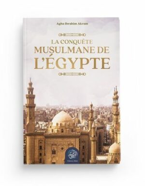 La Conquête Musulmane De L'Égypte