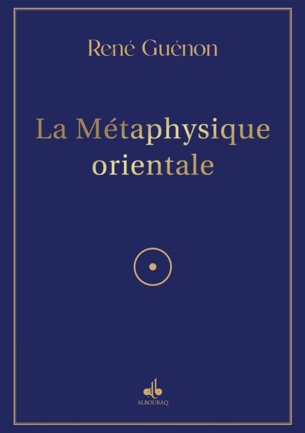 La Métaphysique orientale (Albouraq) René Guénon