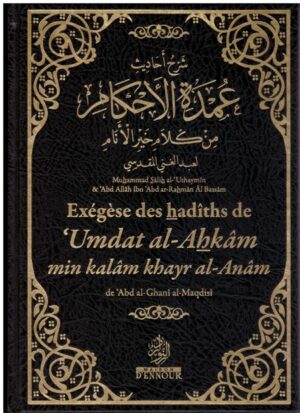 EXEGESE DES HADITHS DE UMDAT AL-AHKAM