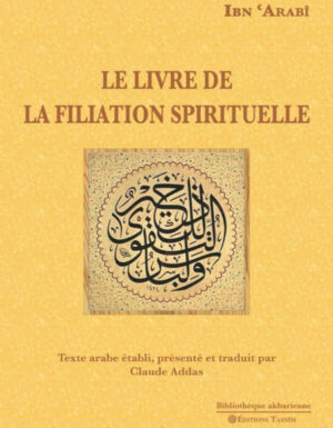 Le Livre de la filiation spirituelle Kitâb nasab al-khirqa