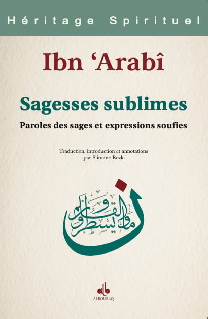 Sagesses sublimes Paroles des sages et expressions soufies Ibn Arabi Muhyiddin