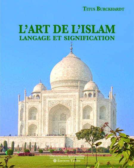 L’Art de l'islam - langage et signification - Titus Burckhardt - Tasnim