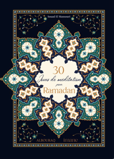 30 jours de méditation pour Ramadan MAISON DENNOUR 30 jours de méditation pour Ramadan