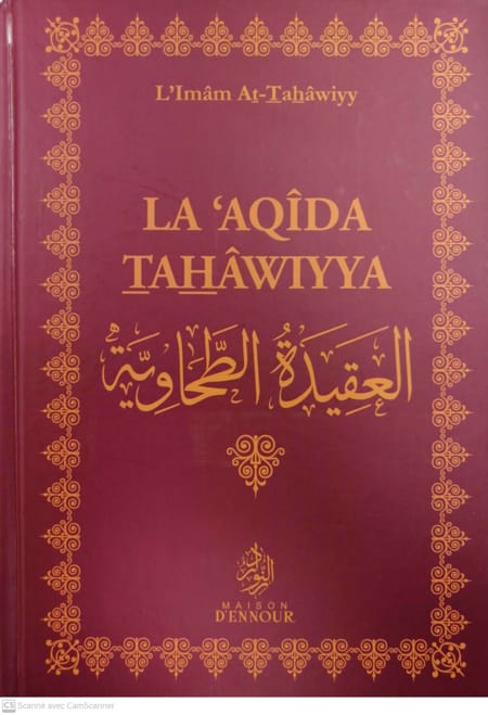La Aqîda Tahâwiyya La profession de foi de Imâm At Tahâwiyy MAISON DENNOUR La Aqîda Tahâwiyya La profession de foi de Imâm At Tahâwiyy