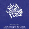 Les Concepts du Coran - Tafsir thématique du Coran pour éclairer le monde actuel - Mohamed Oudihat