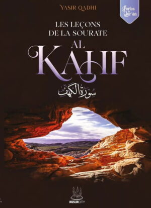 Les leçons de la sourate al Kahf - Yasir Qadhi - MuslimCity