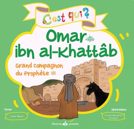C'est qui Omar ibn al-Khattab ? Grand compagnon du Prophète - Bouraq