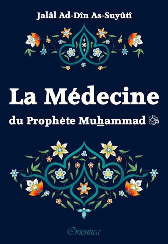La Médecine du Prophète Muhammad MAISON DENNOUR La Médecine du Prophète Muhammad