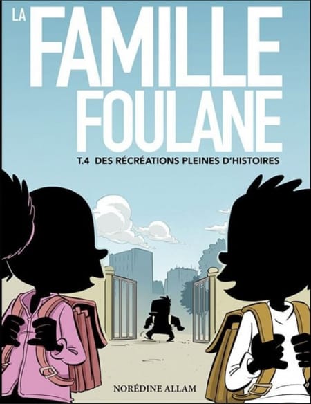 La Famille Foulane (Tome 4) : Des Récréations Pleines D'Histoires