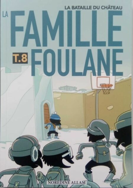 La Famille Foulane (Tome 8) : La Bataille Du Château