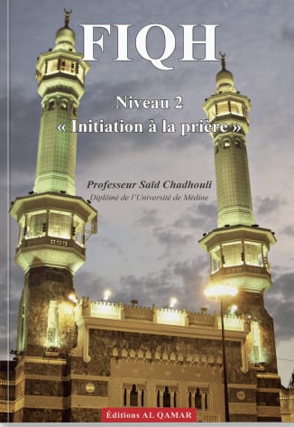 Fiqh Niveau 2: "Initiation à la prière"