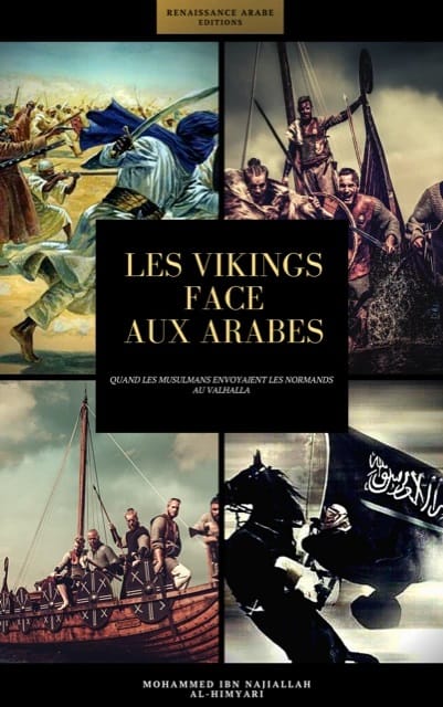 Les Vikings face aux Arabes Quand les musulmans envoyaient les Normands au Valhalla MAISON DENNOUR Les Vikings face aux Arabes Quand les musulmans envoyaient les Normands au Valhalla