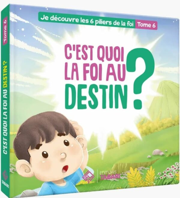 Cest quoi la foi au destin Tome 6 éditions Tabari MAISON DENNOUR Cest quoi la foi au destin Tome 6 éditions Tabari