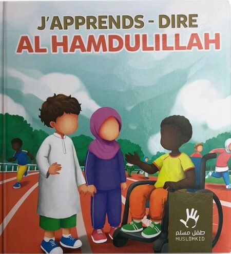 J'APPRENDS À DIRE AL HAMDULILLAH - MUSLIMKID