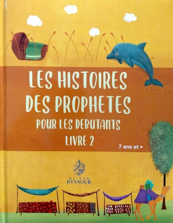 Les histoires des prophètes pour les débutants livre 2 7ans et +