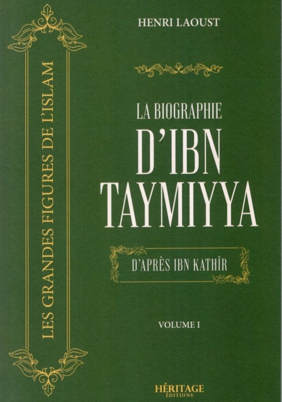 La Biographe D'Ibn Taymiyya D'après Ibn Kathîr De Henri Laoust