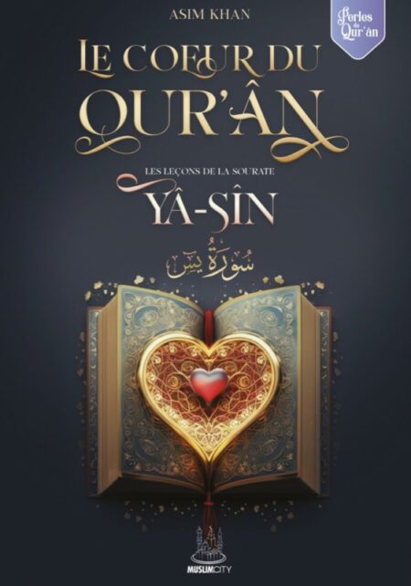 LES LEÇONS DE LA SOURATE YÂ-SÎN – LE COEUR DU QUR’ÂN- Muslimcity