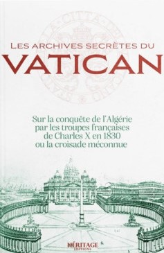 Les archives secretes du Vatican sur la conquête de l'Algérie - Laura Veccia Vaglieri - Héritage
