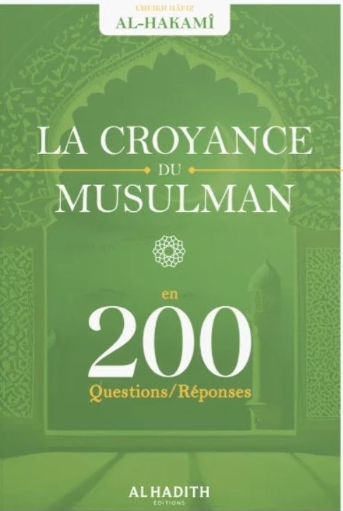 La Croyance Du Musulman En 200 Questions Réponses