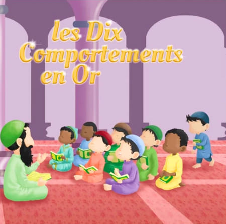LES DIX COMPORTEMENTS EN OR : EDITION AMANA