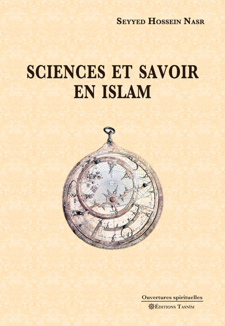 Sciences et savoir en Islam. Auteur: Seyyed Hossein Nasr