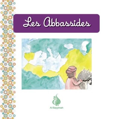 Les Abbassides (Livre Jeunesse)