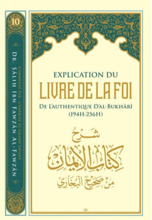 Explication Du Livre De La Foi De L'authentique D'Al-Bukhari