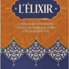 L'élixir: Un Résumé Des Actes Du Cœur, Tiré Du Livre Madarij As-Salikin D'Ibn Al-Qayyim