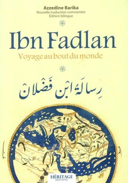 Voyage au bout du monde de Ibn Fadlan