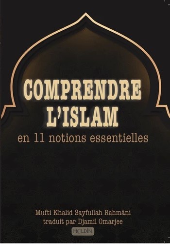 Comprendre l'Islam en 11 notions essencielles