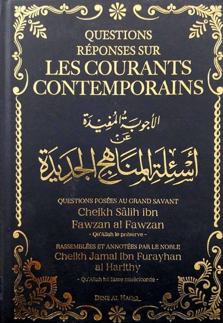 Questions réponses sur les courants contemporains - Salih Ibn Fawzan - Dine Al Haqq