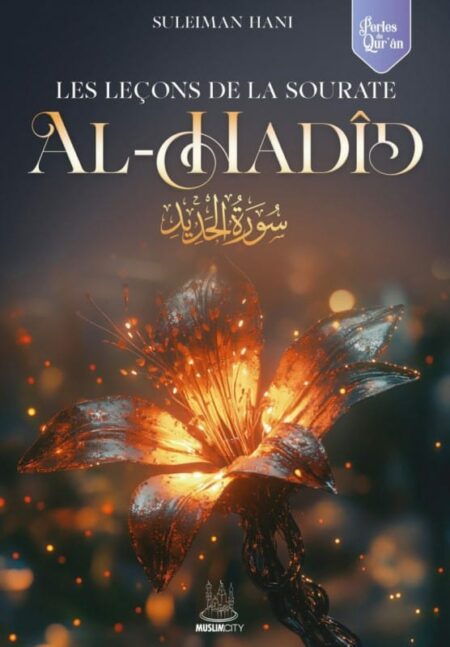Les leçons de la sourate Al Hadid - Suleiman Hani